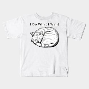 Cat i do what i want Kids T-Shirt